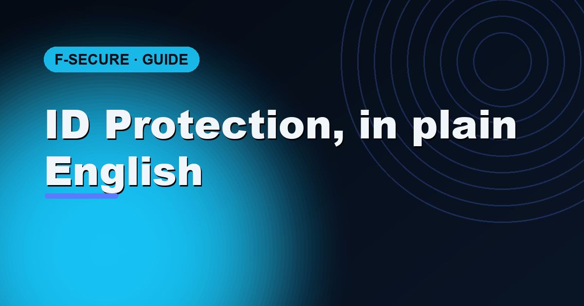 F-Secure ID Protection: password manager + breach monitoring, explained for beginners
