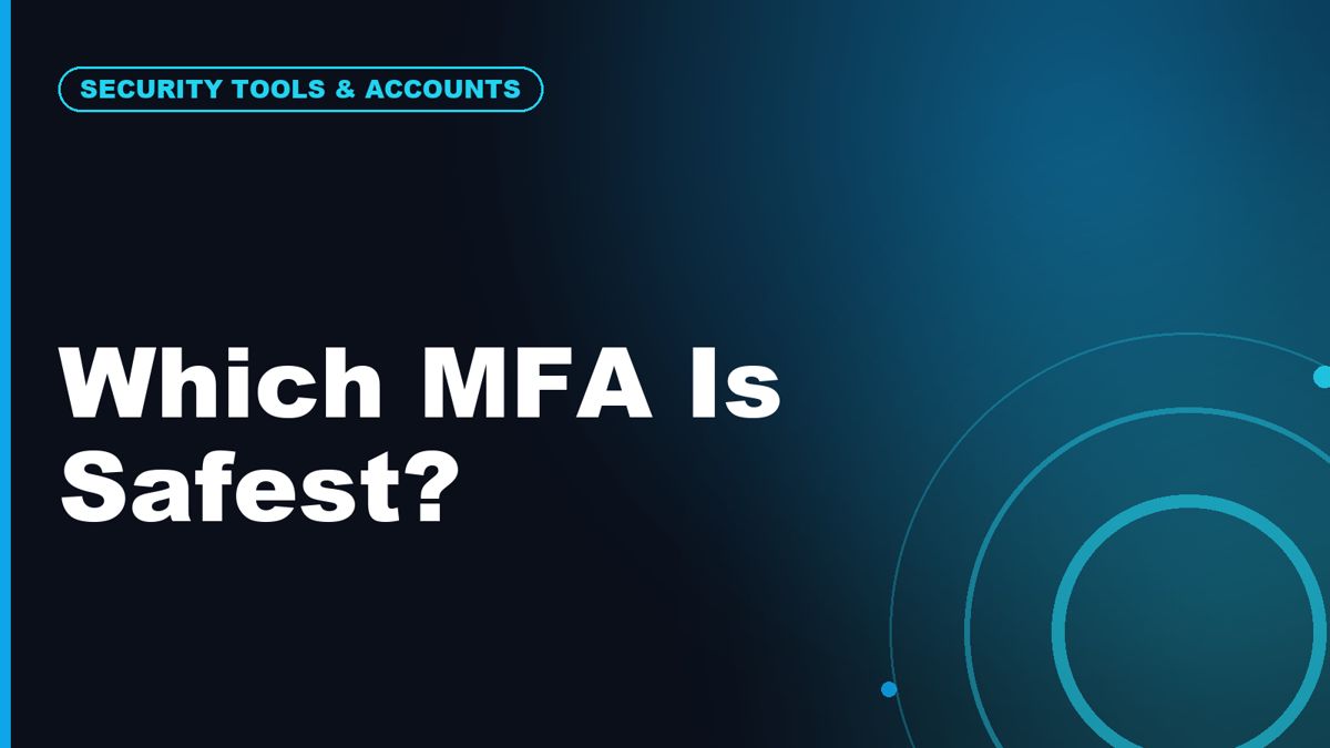 What Is Multi-Factor Authentication and Which Type Is Safest?