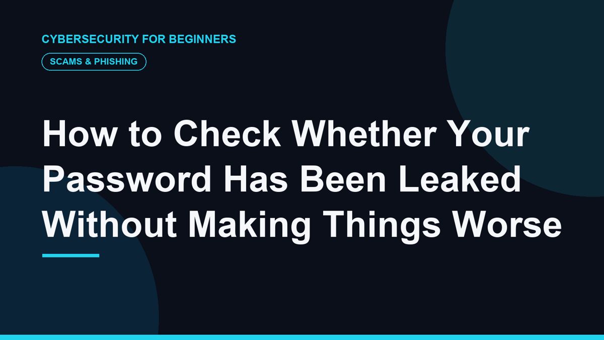 How to Check Whether Your Password Has Been Leaked Without Making Things Worse