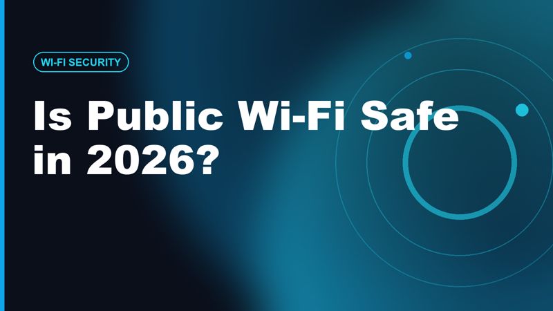 Is Public Wi-Fi Safe in 2026? Airports, Hotels, Cafes & Stadiums