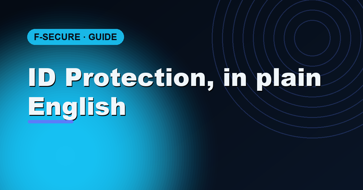 F-Secure ID Protection: password manager + breach monitoring, explained for beginners