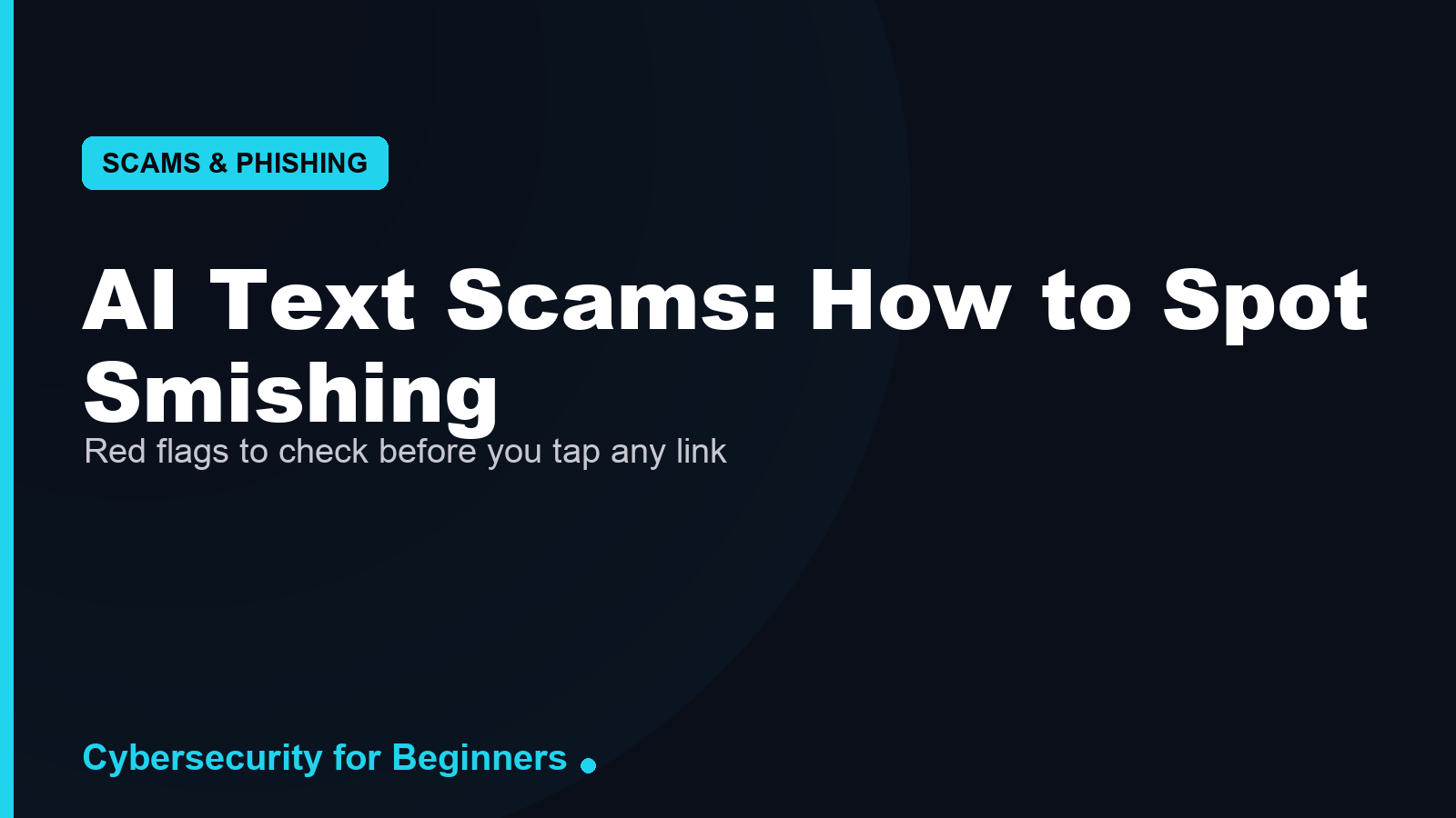 AI Text Scams: How to Spot Smishing Before You Tap