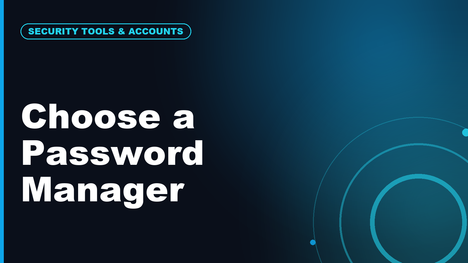 How to Choose a Password Manager and Clean Up Old Passwords